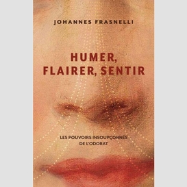 Humer, flairer, sentir