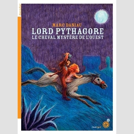 Lord pythagore le cheval mystere de l'ou