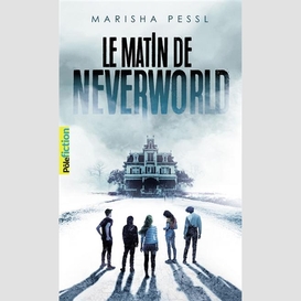 Matin de neverworld (le)