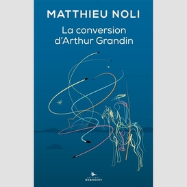 Conversion d'arthur grandin (la)