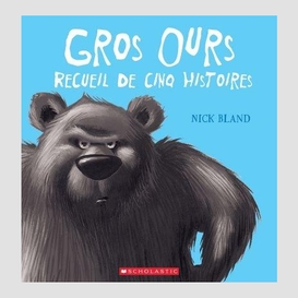 Gros ours recueil de cinq histoires