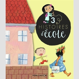 3 histoire d'ecole