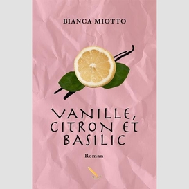 Vanille, citron et basilic