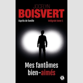 Mes fantômes bien-aimés