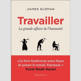 Travailler la grande affaire de l'humani