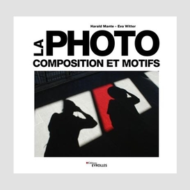 Photo composition et motifs (la)