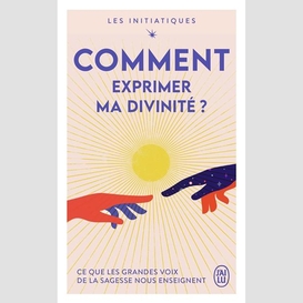 Comment exprimer ma divinite