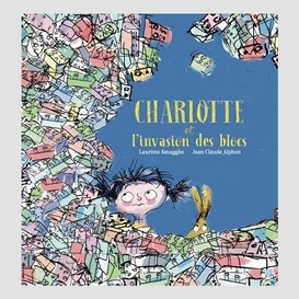 Charlotte et l'invasion des blocs