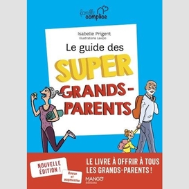 Guide des super grands-parents (le)