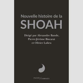 Nouvelle histoire de la shoah