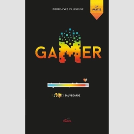 Gamer tome 10.1: sauvegarde