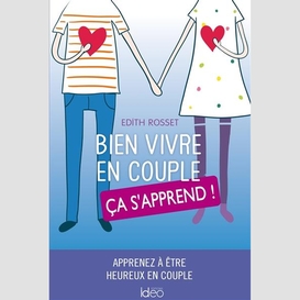 Bien vivre en couple ca s'apprend