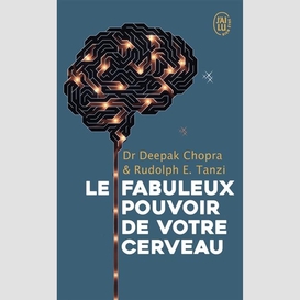 Fabuleux pouvoir de votre cerveau