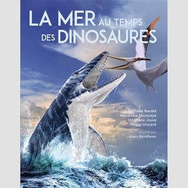 Mer au temps des dinosaures (la)