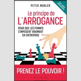 Principe de l'arrogance (le)