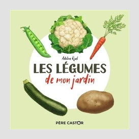 Legumes de mon jardin (les)