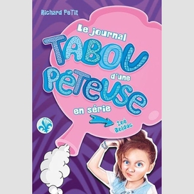 Journal tabou d'une peteuse en serie (le