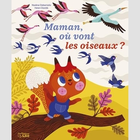 Maman ou vont les oiseaux