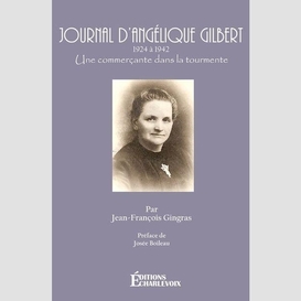 Journal d'angelique gilbert 1924-1942