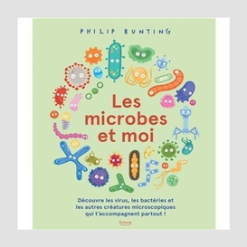 Microbes et moi (les)