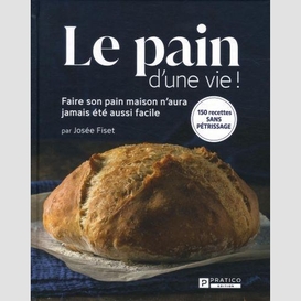 Pain d'une vie (le)