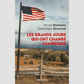 Grands jours qui ont change l'amerique