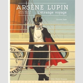 Arsene lupin l'etrange voyage