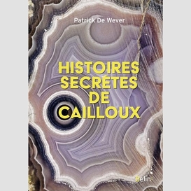 Histoires secretes de cailloux