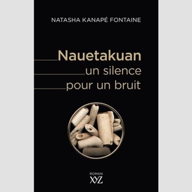 Nauetakuan, un silence pour un bruit