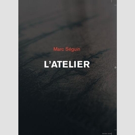 Atelier marc seguin