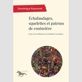 Échafaudages, squelettes et patrons de couturière