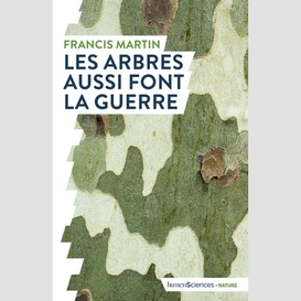 Arbres aussi font la guerre (les)