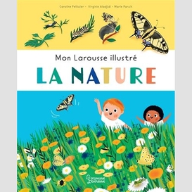 Mon larousse illustre la nature