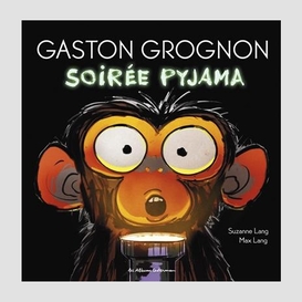 Gaston grognon soiree pyjama