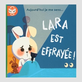 Lara est courageuse/lara est effrayee