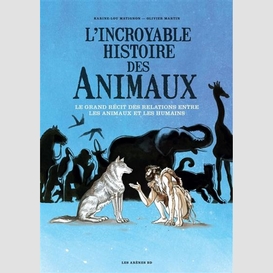 Incroyable histoire des animaux (l')