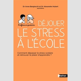 Dejouer le stress a ecole