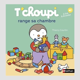 T'choupi range sa chambre