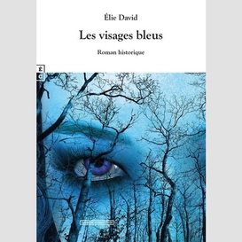 Visages bleus (les)