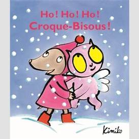 Ho ho ho croque-bisous