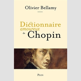 Dictionnaire amoureux de chopin