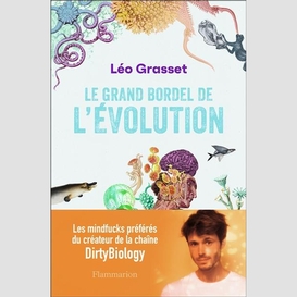 Grand bordel de l'evolution (le)