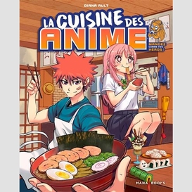 Cuisine des anime (la)