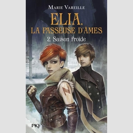 Elia passeuse d'ames t.02 saison froide