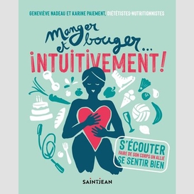 Manger et bouger... intuitivement !