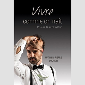 Vivre comme on nait