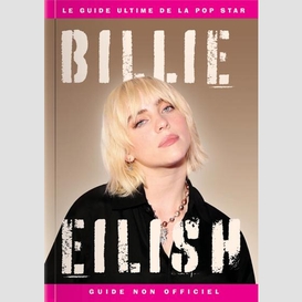 Billie eilish -guide ultime pop star
