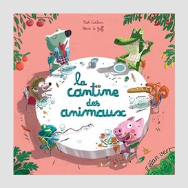 Cantine des animaux (la)