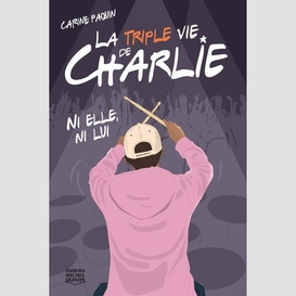 Triple vie de charlie t.02 ni elle ni lu