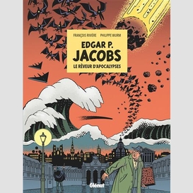 Edgar p jacobs le reveur d'apocalypses